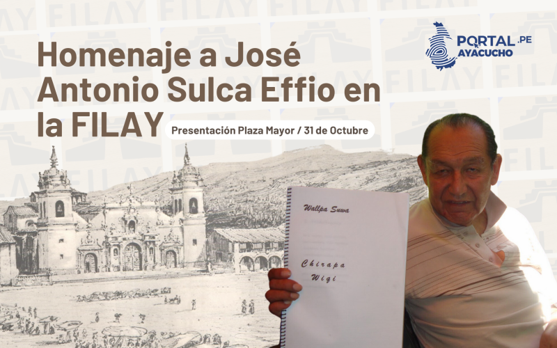 ● La FILAY ilumina la memoria de José Antonio Sulca Effio, poeta quechua y defensor de la cultura, en un emotivo homenaje a su legado literario y cultural.
